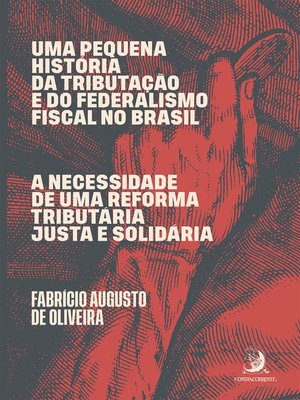 cover image of Uma pequena história da tributação e do federalismo fiscal no Brasil